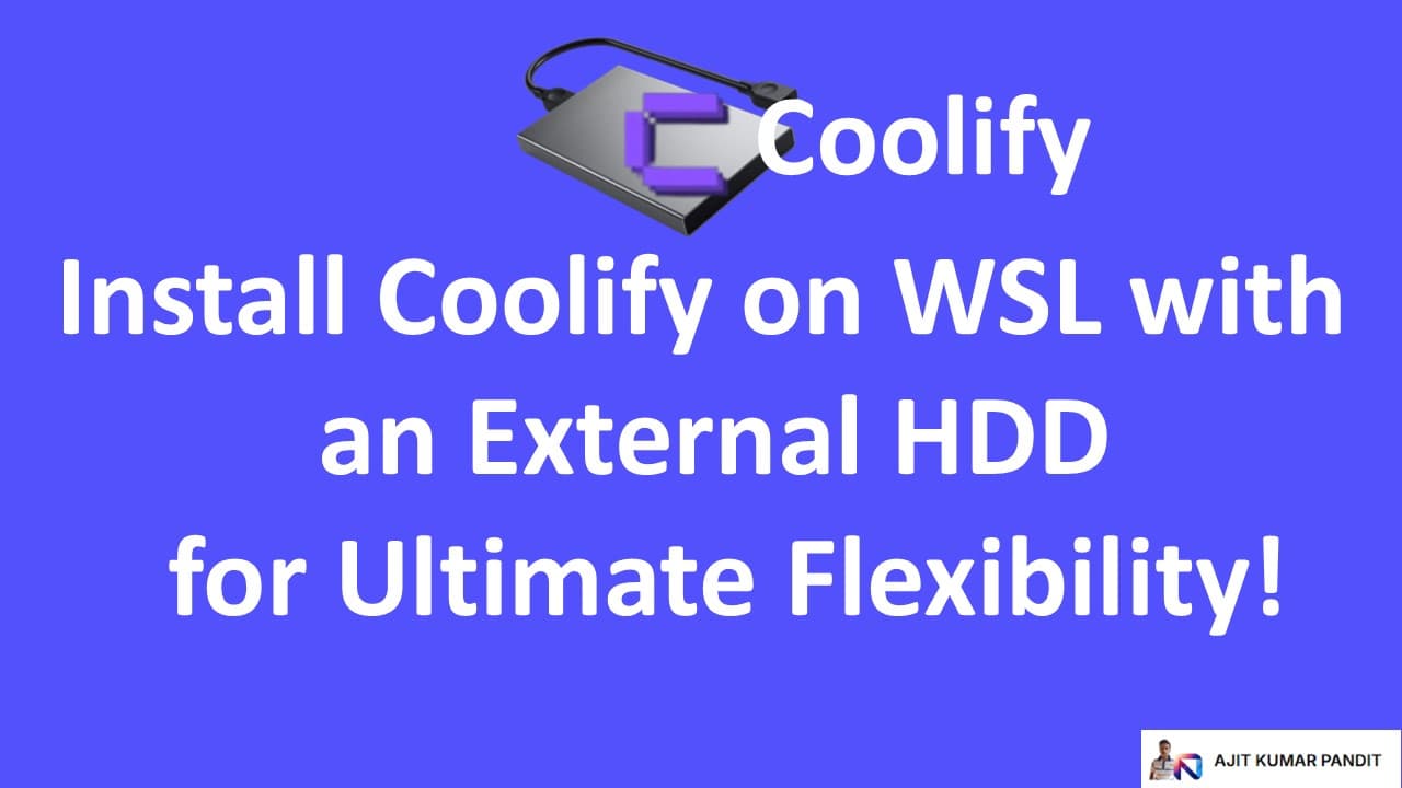 Install Coolify on WSL with an External HDD for Ultimate Flexibility!