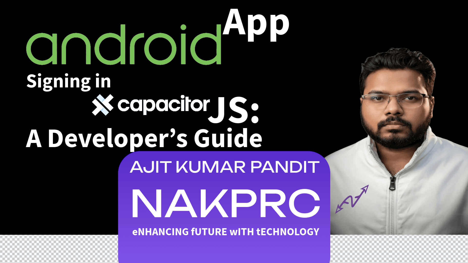 Demystifying Android App Signing in Capacitor JS: A Developer’s Guide
